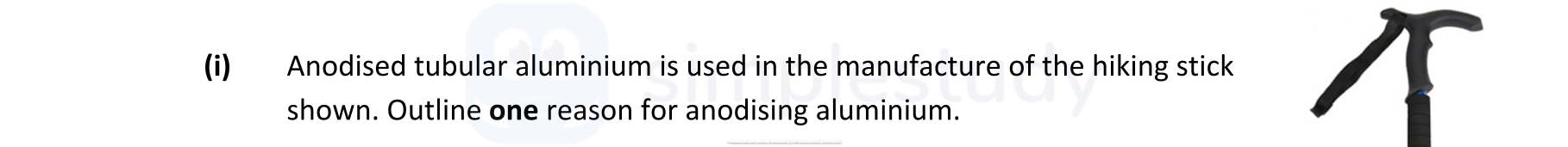 Anodised-tubular-aluminium-is-used-in-the-manufacture-of-the-hiking-stick-shown-Leaving Cert Engineering-Question i-2019.png