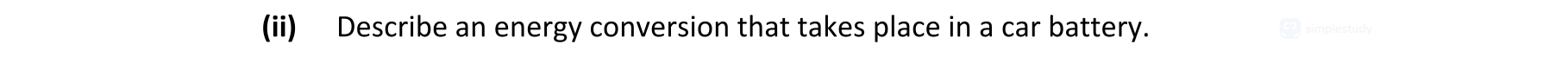 Describe-an-energy-conversion-that-takes-place-in-a-car-battery.-Leaving Cert Engineering-Question ii-2022.png