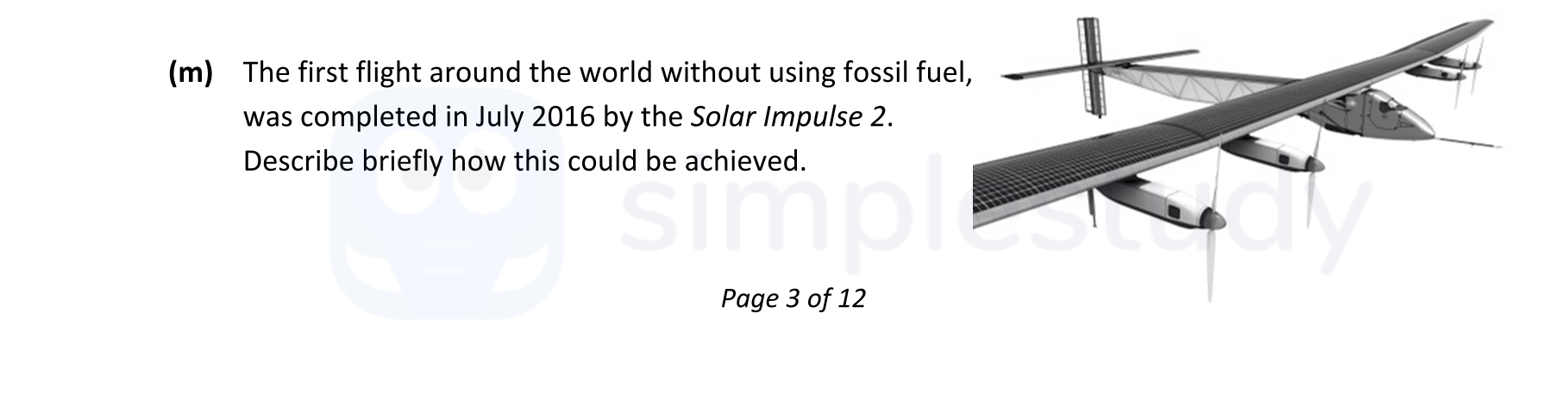The-first-flight-around-the-world-without-using-fossil-fuel,-was-completed-in-July-2016-by-the-Solar-Impulse-2-Leaving Cert Engineering-Question (m)-2017.png