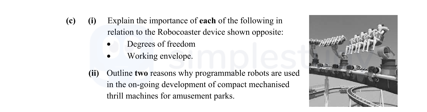 Explain-the-importance-of-each-of-the-following-in-relation-to-the-Robocoaster-device-shown-opposite:----Degrees-of-freedom-Leaving Cert Engineering-Question c-2015.png