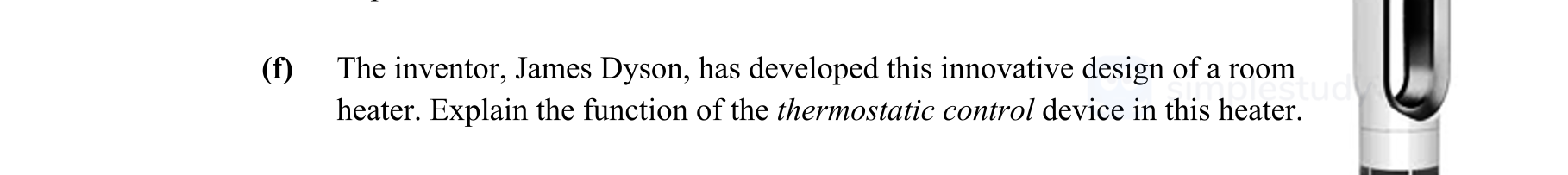 The-inventor,-James-Dyson,-has-developed-this-innovative-design-of-a-room-heater-Leaving Cert Engineering-Question 1-2013.png