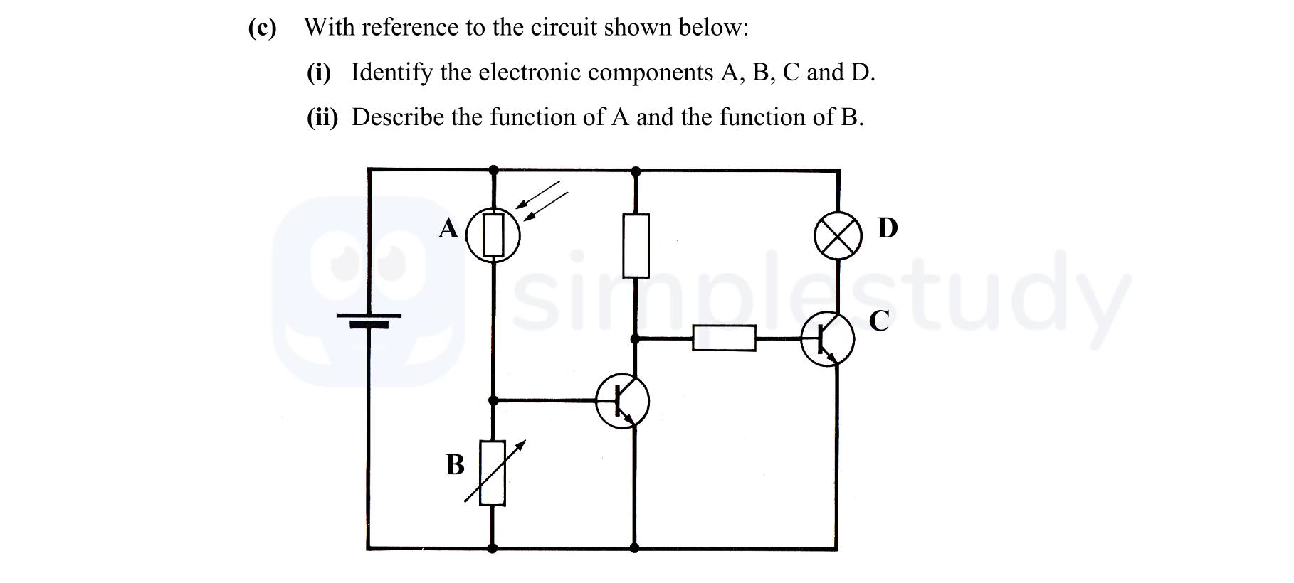 With-reference-to-the-circuit-shown-below:--(i)-Identify-the-electronic-components-A,-B,-C-and-D-Leaving Cert Engineering-Question c-2008.png