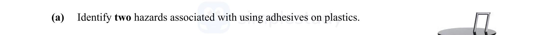 Identify-two-hazards-associated-with-using-adhesives-on-plastics.-Leaving Cert Engineering-Question 1-2014.png