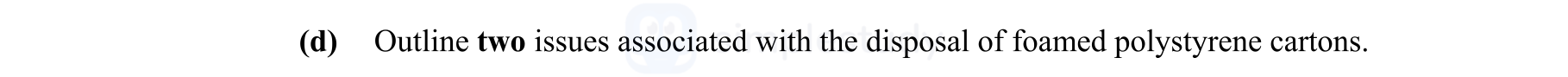 Outline-two-issues-associated-with-the-disposal-of-foamed-polystyrene-cartons.-Leaving Cert Engineering-Question d-2012.png