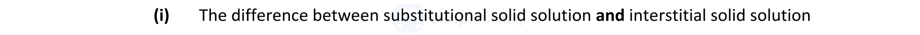 The-difference-between-substitutional-solid-solution-and-interstitial-solid-solution--In-materials-science,-solid-solutions-can-be-divided-into-two-main-types:-substitutional-solid-solutions-and-interstitial-solid-solutions-Leaving Cert Engineering-Question i-2020.png