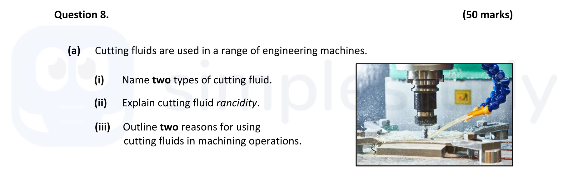 Cutting-fluids-are-used-in-a-range-of-engineering-machines-Leaving Cert Engineering-Question 8-2022.png