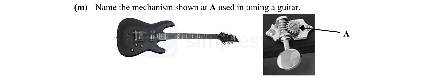 Name-the-mechanism-shown-at-A-used-in-tuning-a-guitar-Leaving Cert Engineering-Question m-2013.png
