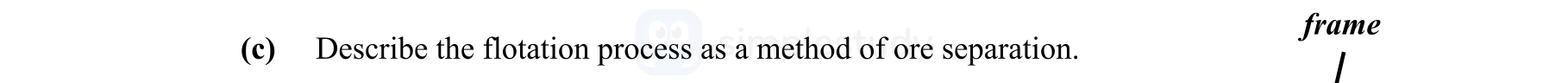 Describe-the-flotation-process-as-a-method-of-ore-separation.-Leaving Cert Engineering-Question c-2015.png