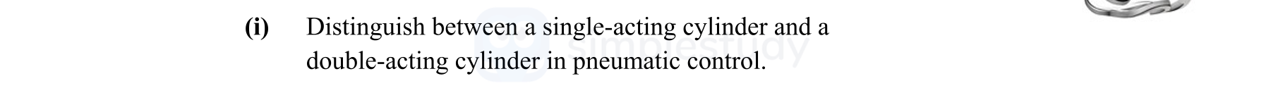 Distinguish-between-a-single-acting-cylinder-and-a-double-acting-cylinder-in-pneumatic-control.-Leaving Cert Engineering-Question i-2012.png