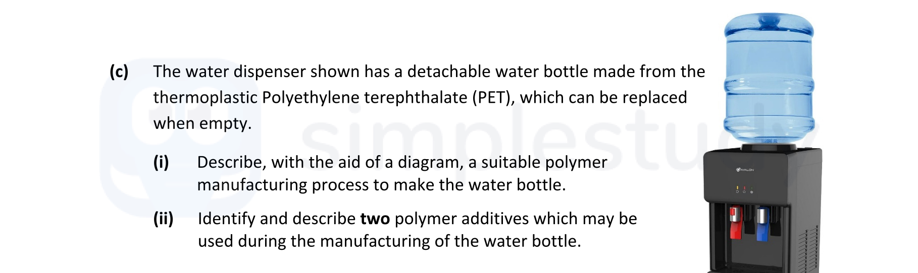 The-water-dispenser-shown-has-a-detachable-water-bottle-made-from-the-thermoplastic-Polyethylene-terephthalate-(PET),-which-can-be-replaced-when-empty-Leaving Cert Engineering-Question c-2021.png