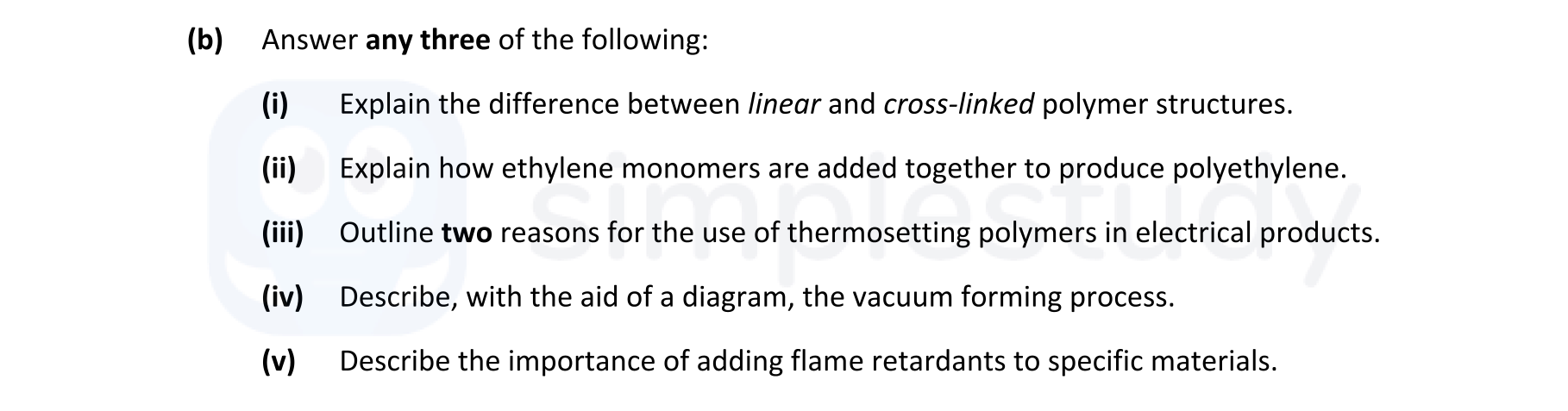 Answer-any-three-of-the-following:--(i)-Explain-the-difference-between-linear-and-cross-linked-polymer-structures-Leaving Cert Engineering-Question (b)-2020.png