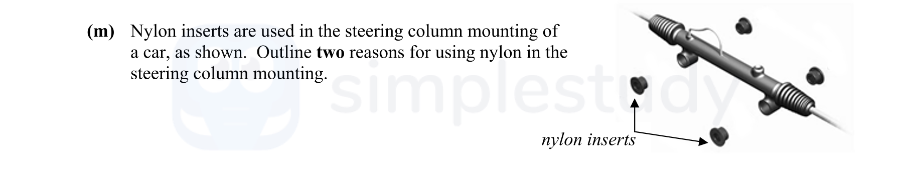 Nylon-inserts-are-used-in-the-steering-column-mounting-of-a-car,-as-shown-Leaving Cert Engineering-Question m-2014.png
