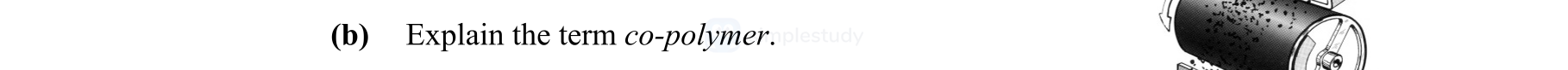 Explain-the-term-co-polymer.-Leaving Cert Engineering-Question b-2011.png