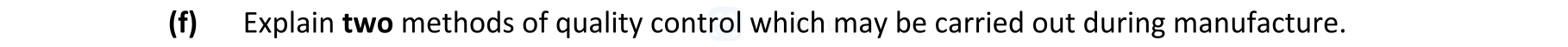 Explain-two-methods-of-quality-control-which-may-be-carried-out-during-manufacture.-Leaving Cert Engineering-Question f-2017.png