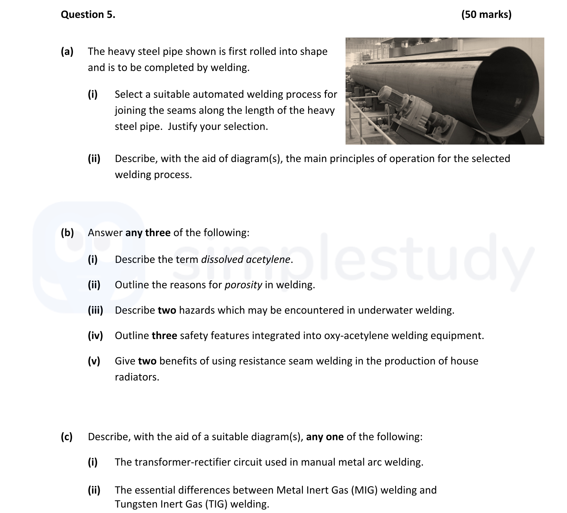 The-heavy-steel-pipe-shown-is-first-rolled-into-shape-and-is-to-be-completed-by-welding-Leaving Cert Engineering-Question 5-2017.png