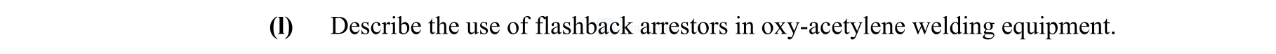 Describe-the-use-of-flashback-arresters-in-oxy-acetylene-welding-equipment.-Leaving Cert Engineering-Question 1-2011.png