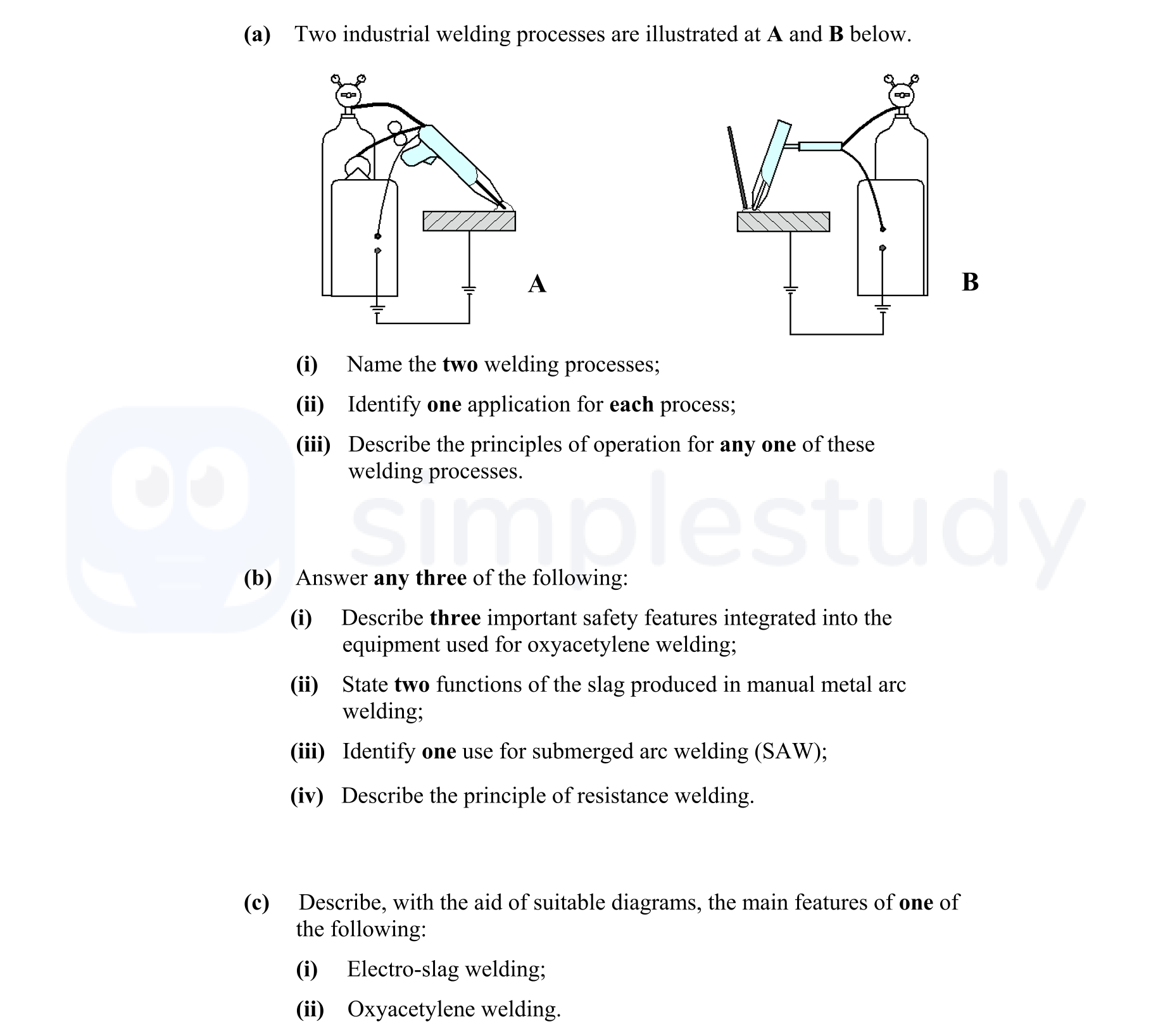Two-industrial-welding-processes-are-illustrated-at-A-and-B-below-Leaving Cert Engineering-Question a-2010.png