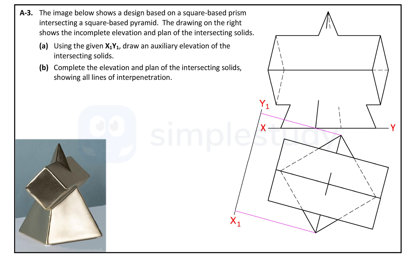 The-image-below-shows-a-design-based-on-a-square-based-prism-intersecting-a-square-based-pyramid-Leaving Cert DCG-Question A.3-2022.png