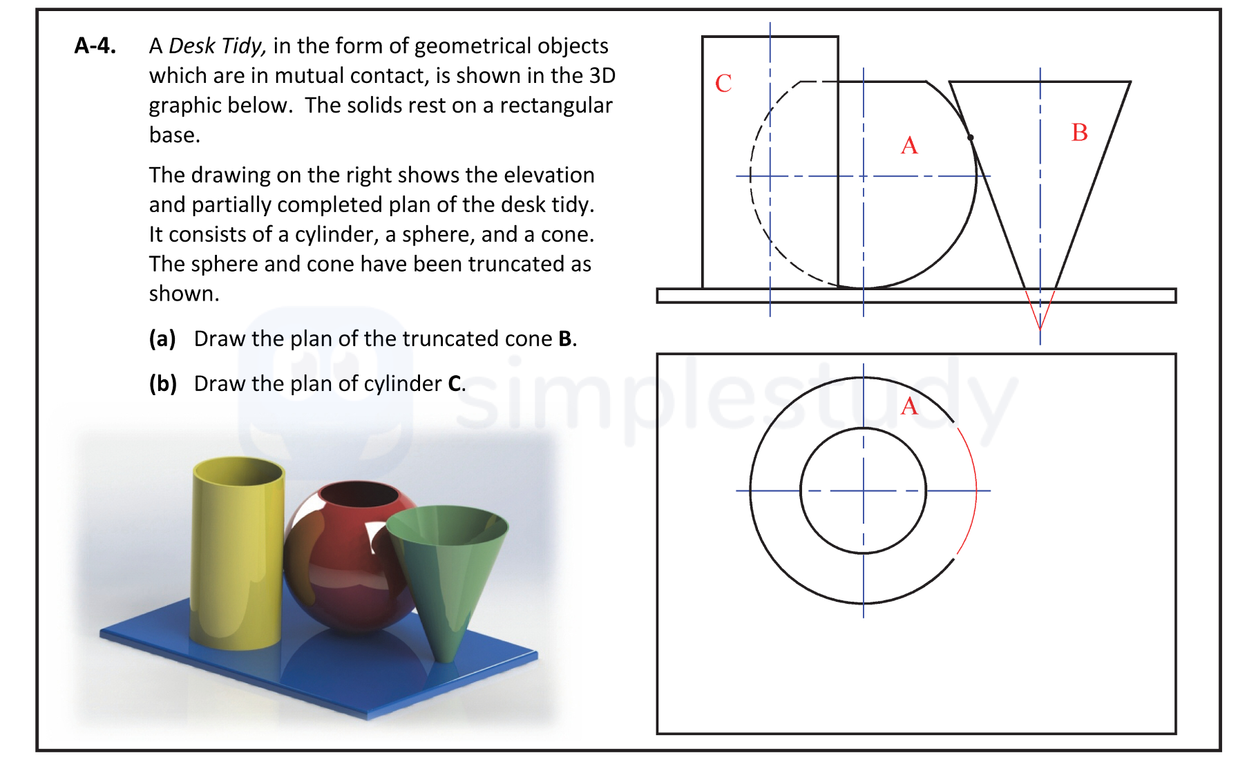 A-Desk-Tidy,-in-the-form-of-geometrical-objects-which-are-in-mutual-contact,-is-shown-in-the-3D-graphic-below-Leaving Cert DCG-Question A-4-2017.png