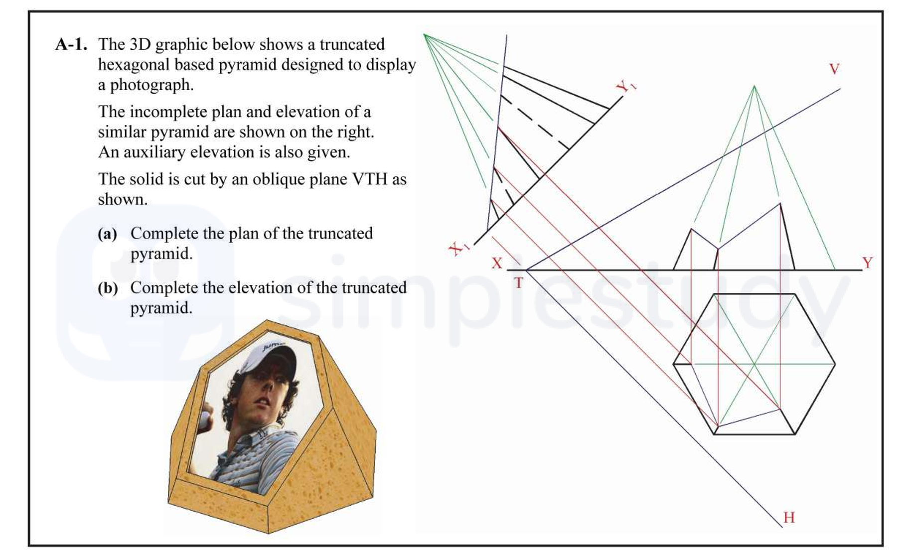The-3D-graphic-below-shows-a-truncated-hexagonal-based-pyramid-designed-to-display-a-photograph-Leaving Cert DCG-Question A-1-2013.png
