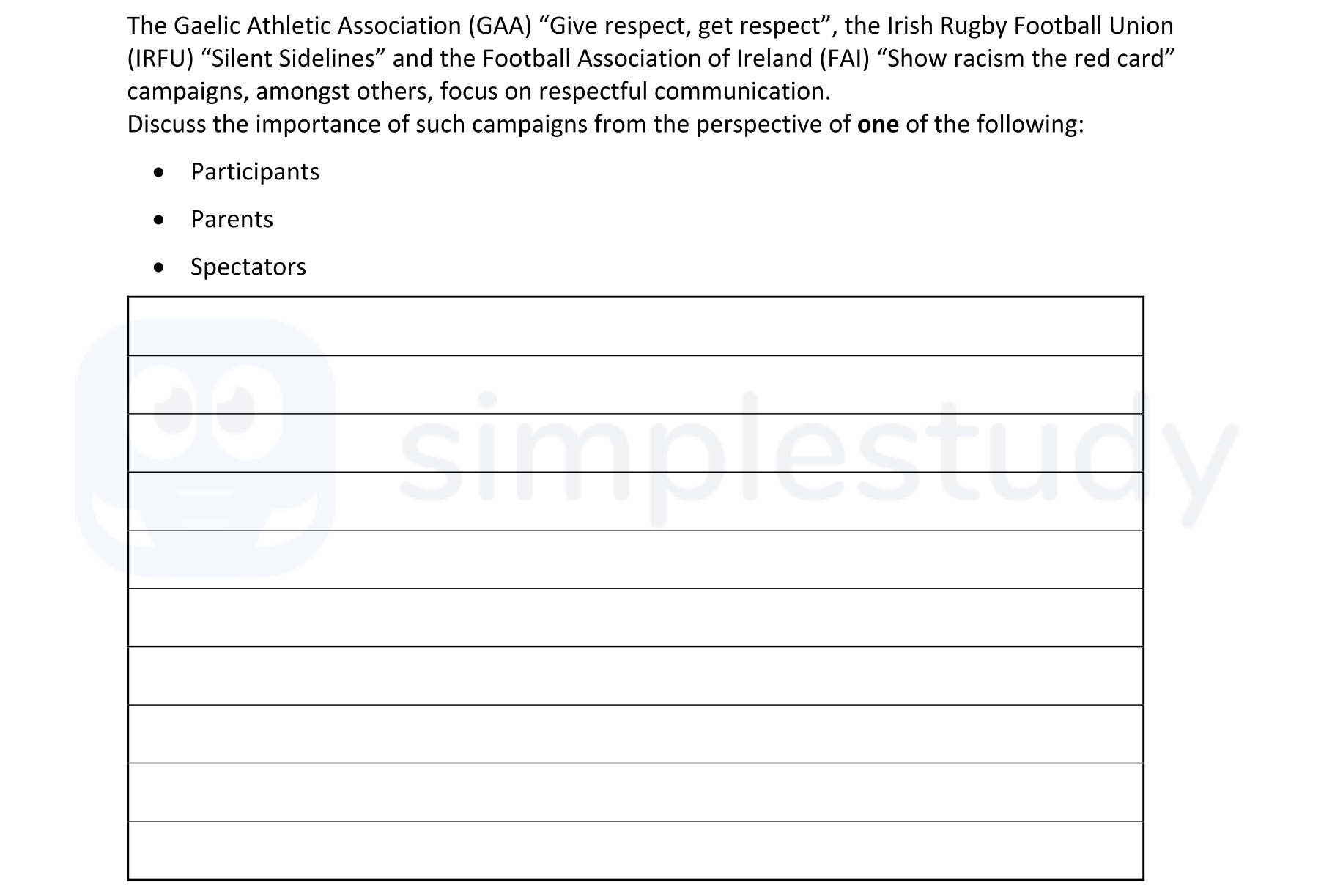 The-Gaelic-Athletic-Association-(GAA)-"Give-respect,-get-respect",-the-Irish-Rugby-Football-Union-(IRFU)-"Silent-Sidelines"-and-the-Football-Association-of-Ireland-(FAI)-"Show-racism-the-red-card"-campaigns,-amongst-others,-focus-on-respectful-communication-Leaving Cert Physical Education-Question Question 1-2020.png