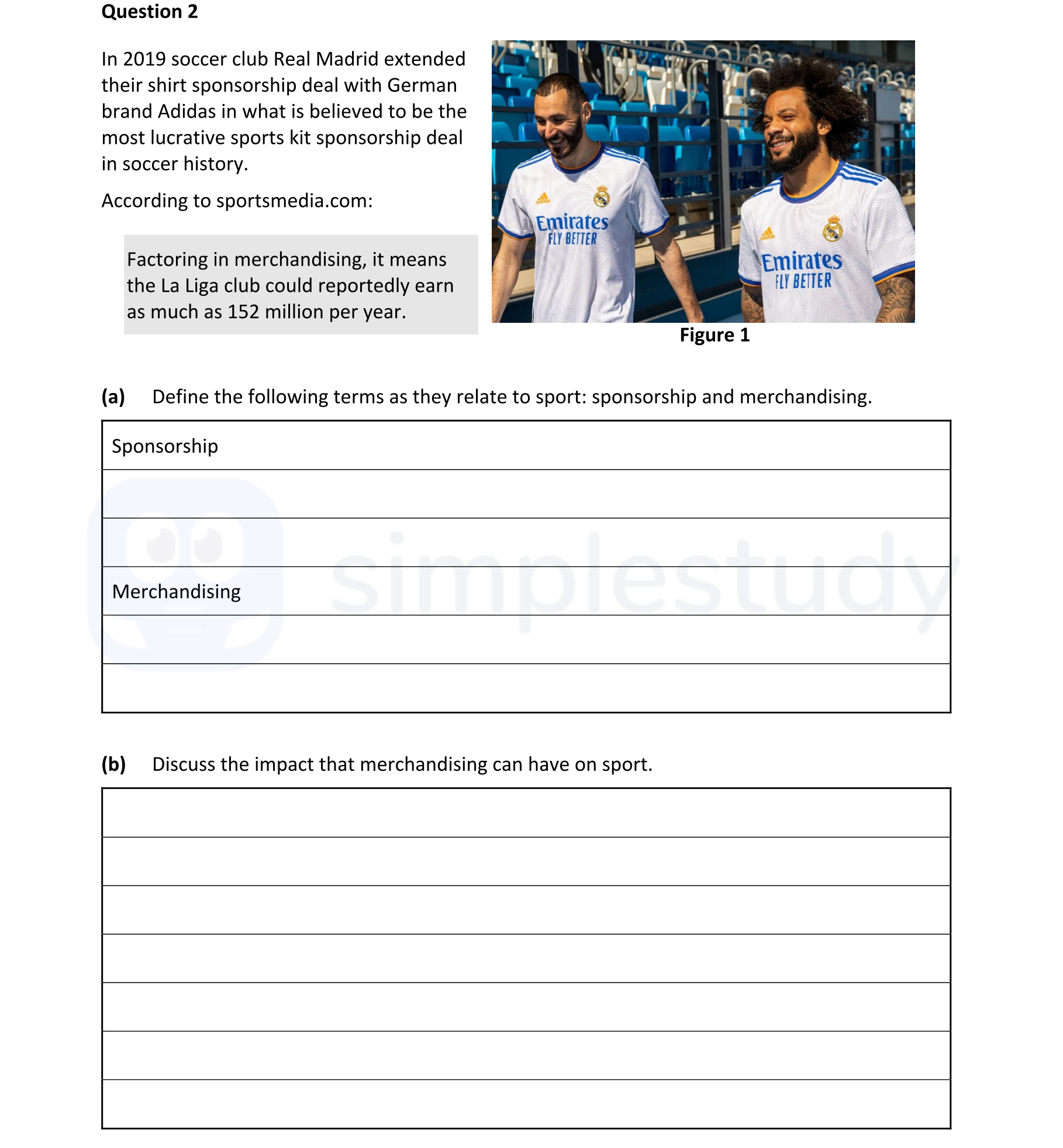In-2019-soccer-club-Real-Madrid-extended-their-shirt-sponsorship-deal-with-German-brand-Adidas-in-what-is-believed-to-be-the-most-lucrative-sports-kit-sponsorship-deal-in-soccer-history-Leaving Cert Physical Education-Question 2-2022.png