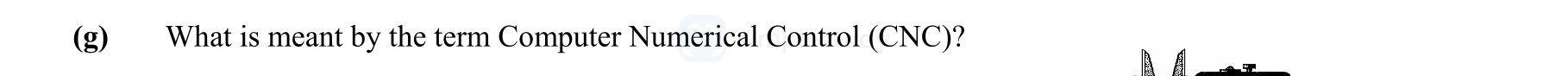 What-is-meant-by-the-term-Computer-Numerical-Control-(CNC)?-Leaving Cert Engineering-Question (a)-2008.png