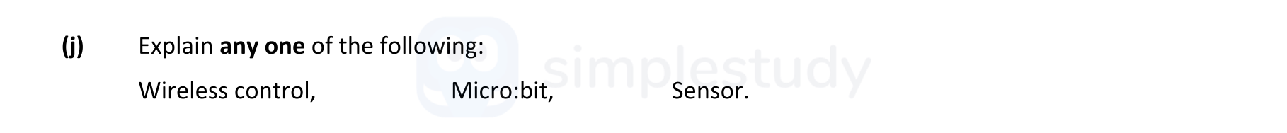 Explain-any-one-of-the-following:-Wireless-control,-Micro:bit,-Sensor.-Leaving Cert Engineering-Question j-2022.png