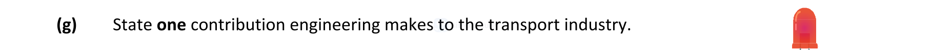 State-one-contribution-engineering-makes-to-the-transport-industry.-Leaving Cert Engineering-Question (g)-2021.png