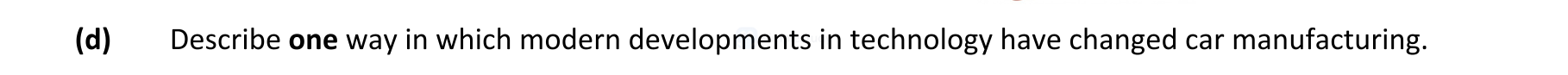 Describe-one-way-in-which-modern-developments-in-technology-have-changed-car-manufacturing.-Leaving Cert Engineering-Question d-2019.png