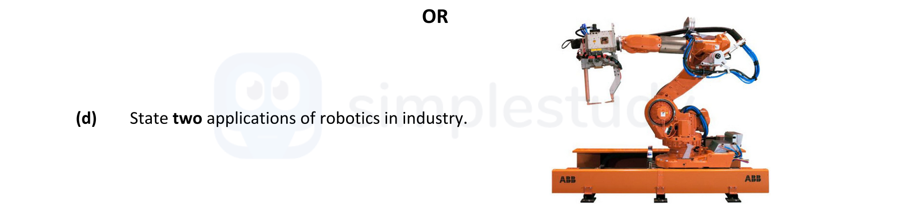 State-two-applications-of-robotics-in-industry.-Leaving Cert Engineering-Question d-2018.png