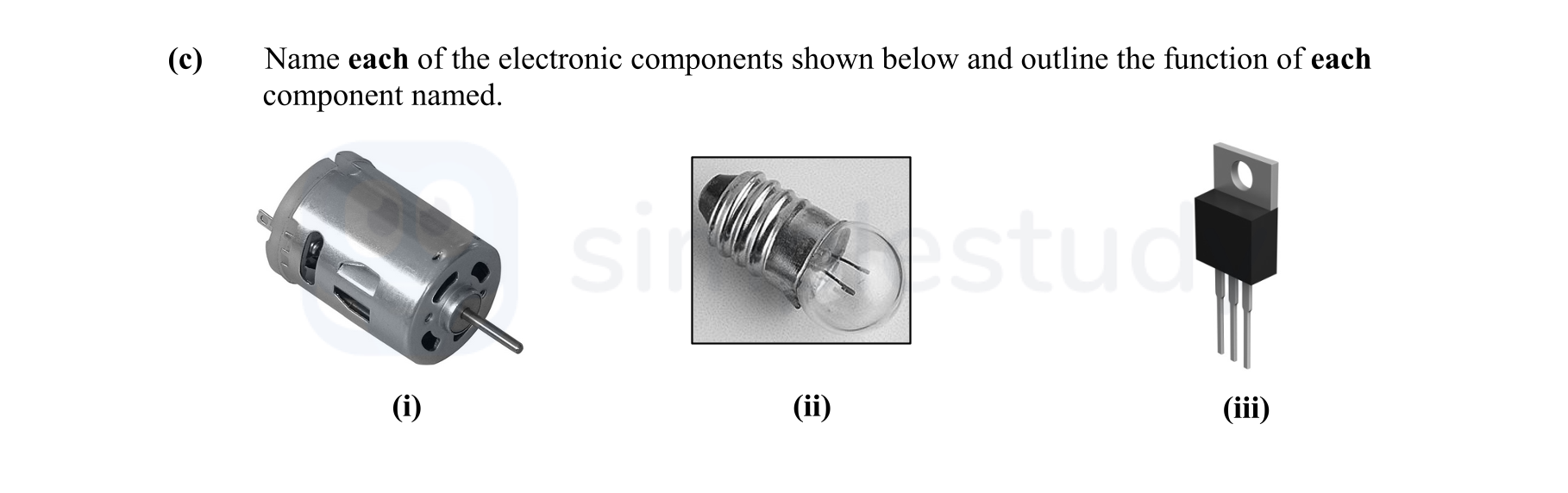 Name-each-of-the-electronic-components-shown-below-and-outline-the-function-of-each-component-named-Leaving Cert Engineering-Question c-2015.png