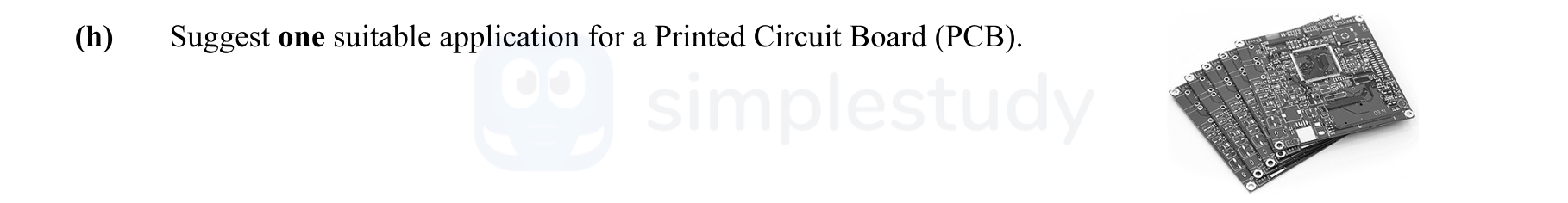 Suggest-one-suitable-application-for-a-Printed-Circuit-Board-(PCB).-Leaving Cert Engineering-Question h-2013.png