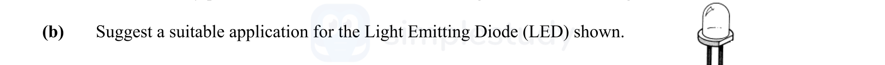 Suggest-a-suitable-application-for-the-Light-Emitting-Diode-(LED)-shown.--Leaving Cert Engineering-Question (b)-2010.png