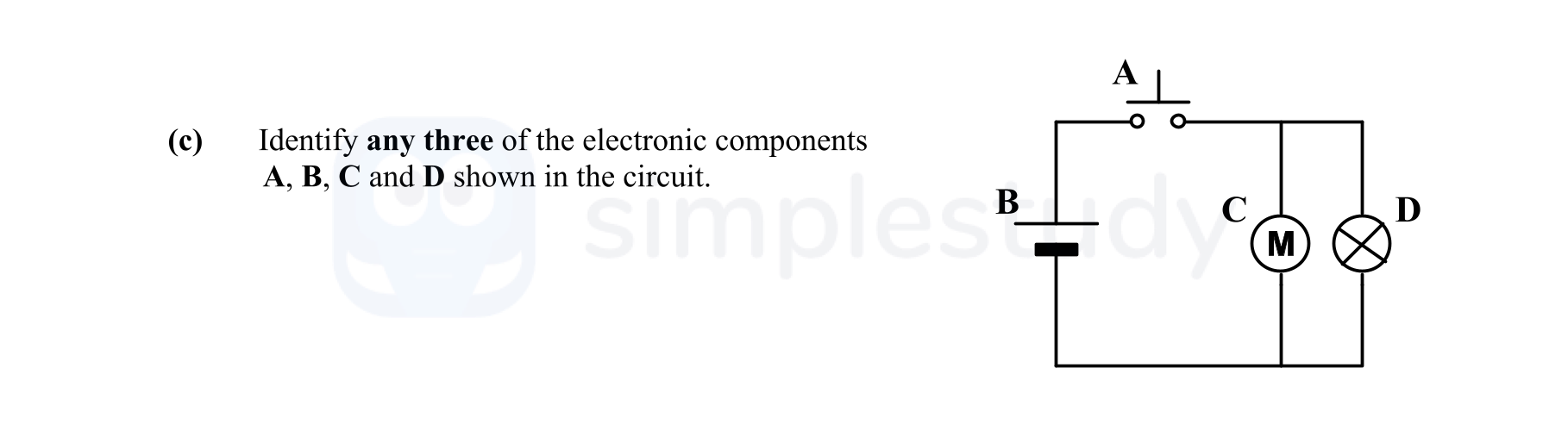 Identify-any-three-of-the-electronic-components-A,-B,-C-and-D-shown-in-the-circuit-Leaving Cert Engineering-Question c-2010.png