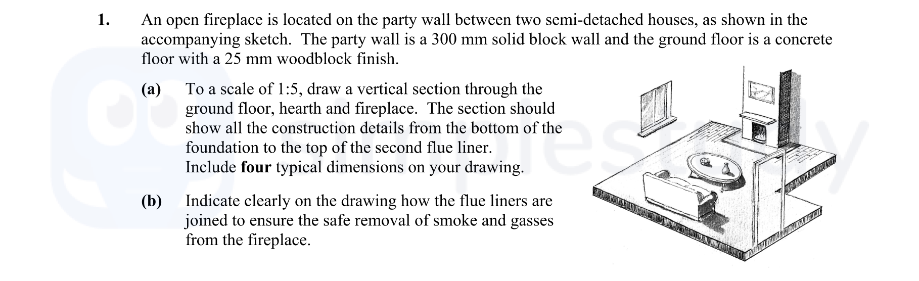 An-open-fireplace-is-located-on-the-party-wall-between-two-semi-detached-houses,-as-shown-in-the-accompanying-sketch-Leaving Cert Construction Studies-Question 1-2008.png