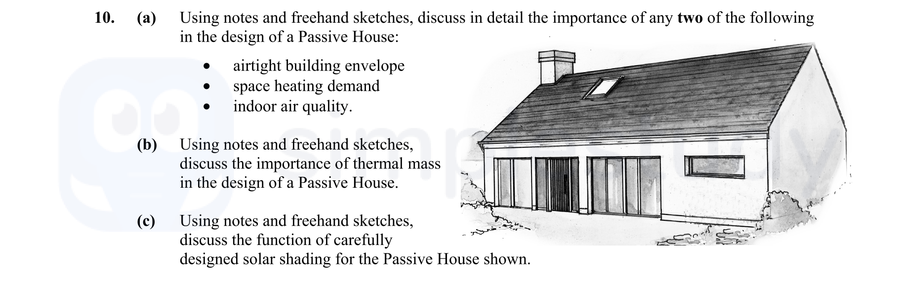 10.-(a)-Using-notes-and-freehand-sketches,-discuss-in-detail-the-importance-of-any-two-of-the-following-in-the-design-of-a-Passive-House:--•-airtight-building-envelope-•-space-heating-demand-•-indoor-air-quality-Leaving Cert Construction Studies-Question 10-2015.png