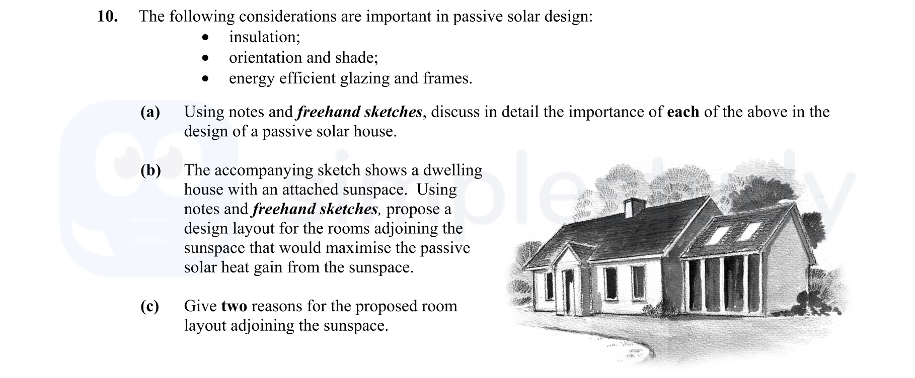 The-following-considerations-are-important-in-passive-solar-design:----insulation;---orientation-and-shade;---energy-efficient-glazing-and-frames-Leaving Cert Construction Studies-Question 10-2008.png