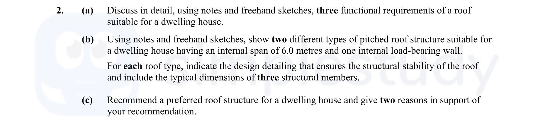 Discuss-in-detail,-using-notes-and-freehand-sketches,-three-functional-requirements-of-a-roof-suitable-for-a-dwelling-house-Leaving Cert Construction Studies-Question 2-2011.png