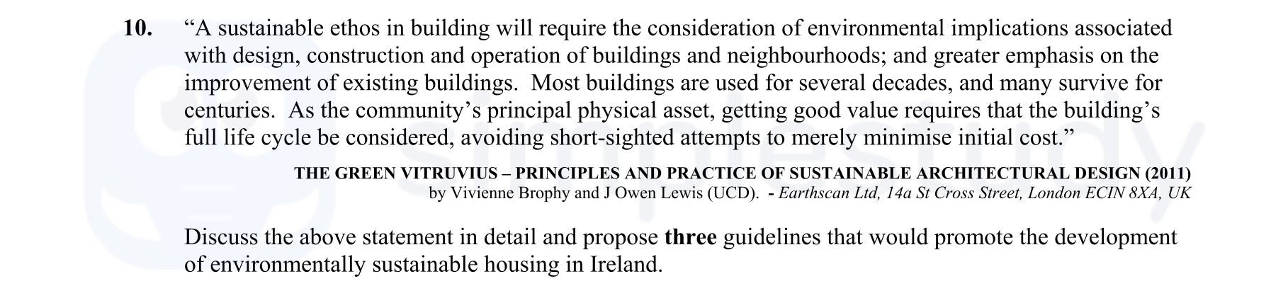 "A-sustainable-ethos-in-building-will-require-the-consideration-of-environmental-implications-associated-with-design,-construction-and-operation-of-buildings-and-neighbourhoods;-and-greater-emphasis-on-the-improvement-of-existing-buildings-Leaving Cert Construction Studies-Question 10-2012.png