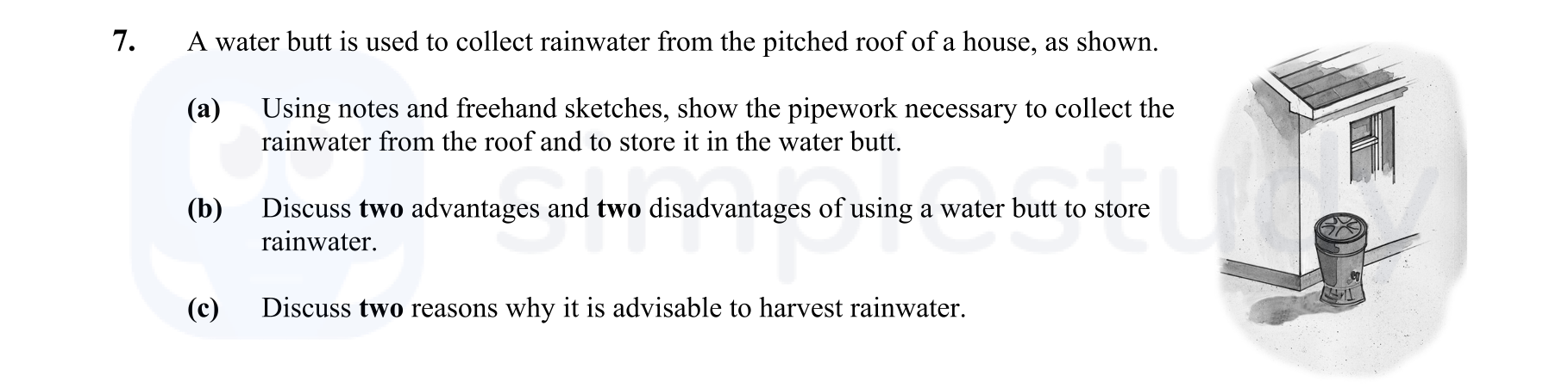 A-water-butt-is-used-to-collect-rainwater-from-the-pitched-roof-of-a-house,-as-shown-Leaving Cert Construction Studies-Question 7-2015.png