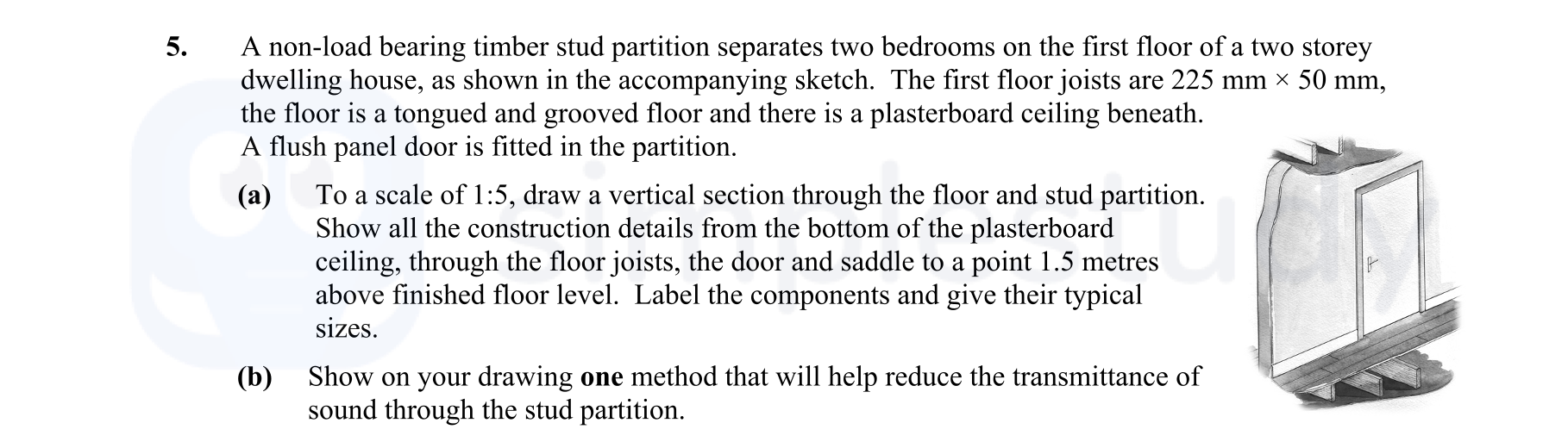 A-non-load-bearing-timber-stud-partition-separates-two-bedrooms-on-the-first-floor-of-a-two-storey-dwelling-house,-as-shown-in-the-accompanying-sketch-Leaving Cert Construction Studies-Question 5-2010.png