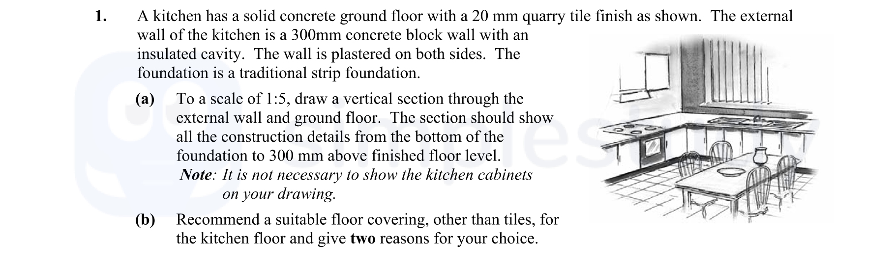 A-kitchen-has-a-solid-concrete-ground-floor-with-a-20-mm-quarry-tile-finish-as-shown-Leaving Cert Construction Studies-Question 1-2007.png
