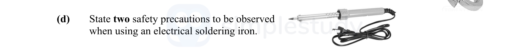 State-two-safety-precautions-to-be-observed-when-using-an-electrical-soldering-iron.-Leaving Cert Engineering-Question d-2014.png