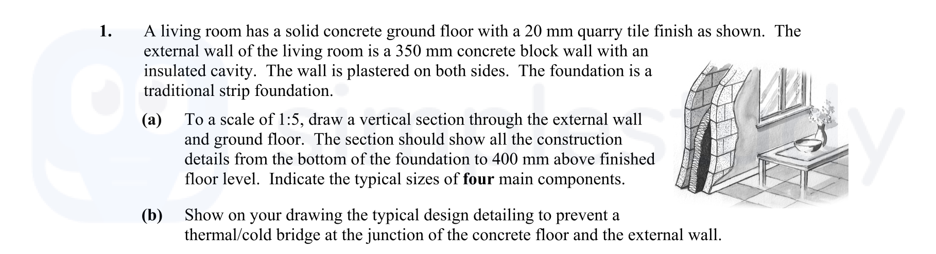 A-living-room-has-a-solid-concrete-ground-floor-with-a-20-mm-quarry-tile-finish-as-shown-Leaving Cert Construction Studies-Question 1-2010.png