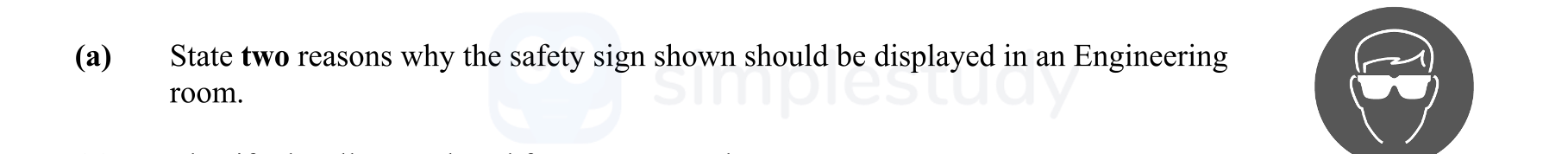 State-two-reasons-why-the-safety-sign-shown-should-be-displayed-in-an-Engineering-room.---Leaving Cert Engineering-Question (a)-2011.png