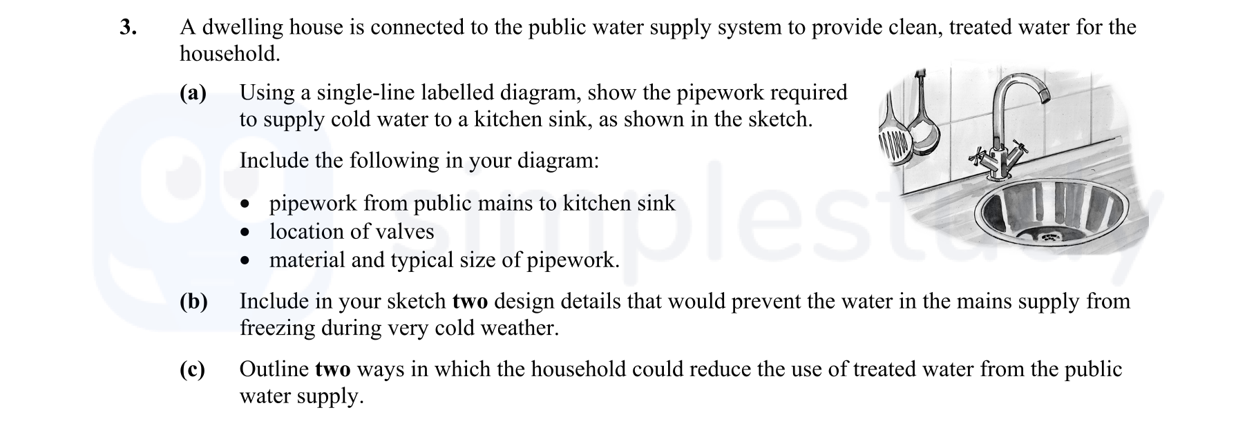 A-dwelling-house-is-connected-to-the-public-water-supply-system-to-provide-clean,-treated-water-for-the-household-Leaving Cert Construction Studies-Question 3-2012.png