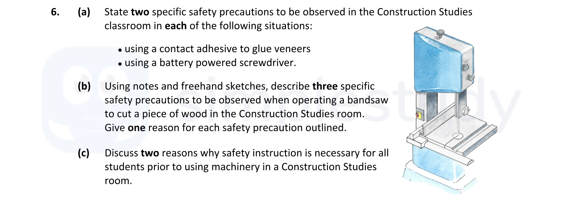 State-two-specific-safety-precautions-to-be-observed-in-the-Construction-Studies-classroom-in-each-of-the-following-situations:--•-using-a-contact-adhesive-to-glue-veneers-•-using-a-battery-powered-screwdriver-Leaving Cert Construction Studies-Question 6-2019.png
