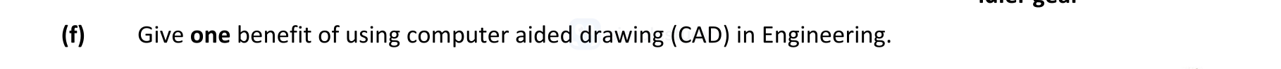 Give-one-benefit-of-using-computer-aided-drawing-(CAD)-in-Engineering.-Leaving Cert Engineering-Question f-2022.png