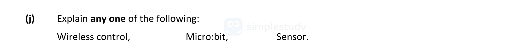 Explain-any-one-of-the-following:-Wireless-control,-Micro:bit,-Sensor.-Leaving Cert Engineering-Question 1-2022.png